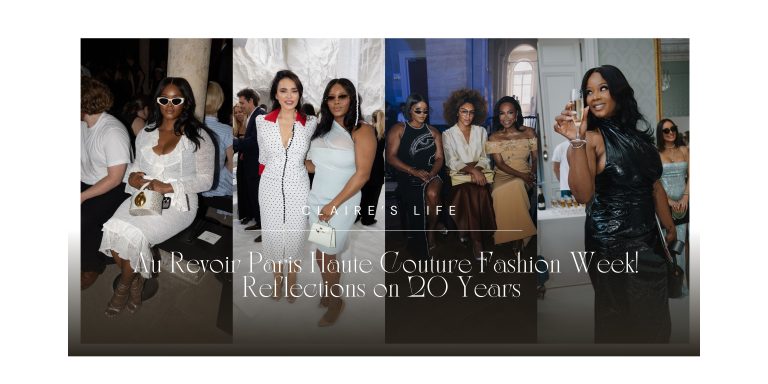 Claire’s Life: Au Revoir Paris Haute Couture Fashion Week! Reflections on 20 Years Wearing Miss Circle, Christian Louboutin, Cartier and Hermes